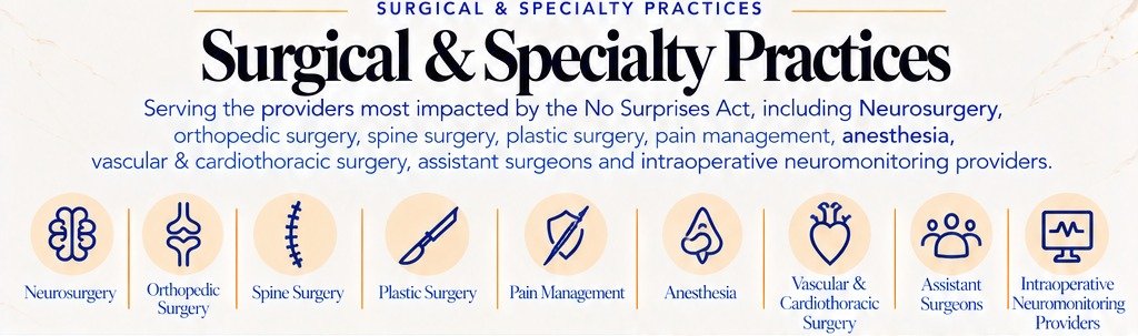 Surgical and specialty practices we support: neurosurgery, orthopedic surgery, spine surgery, plastic surgery, pain management, anesthesia, vascular and cardiothoracic surgery, assistant surgeons, and intraoperative neuromonitoring providers